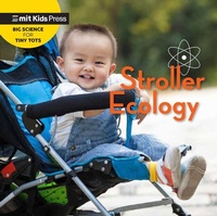 Enlarge image Cover: Stroller Ecology - MIT Kids Press