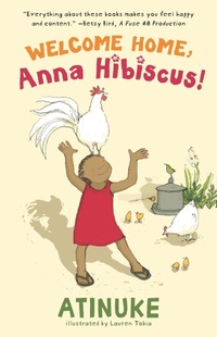 Enlarge image Cover: Welcome Home, Anna Hibiscus! - Candlewick Press,U.S.