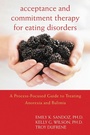 Cover: Acceptance and Commitment Therapy for Eating Disorders - New Harbinger Publications