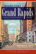 Cover: Grand Times in Grand Rapids - The History Press
