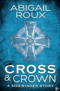 Cover: Cross & Crown (Sidewinder, #2) - RiptidePublishing