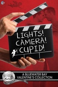 Cover: Lights, Camera, Cupid! - Riptide Publishing