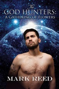 Cover: The God Hunters: A Gathering of Flowers - Dreamspinner Press