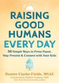 Enlarge image Cover: Raising Good Humans Every Day - New Harbinger Publications