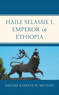 Abbildung von: Haile Selassie I, Emperor of Ethiopia - Bloomsbury eBooks US