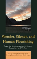 Bild: Wonder, Silence, and Human Flourishing - Lexington Books