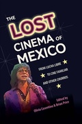 Cover: The Lost Cinema of Mexico - University of Florida Press