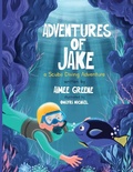 Cover: Adventures of Jake A Scuba Diving Adventure - Mrs. Britsky's Books