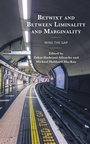 Cover: Betwixt and Between Liminality and Marginality - Lexington Books