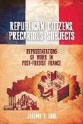 Cover: Republican Citizens, Precarious Subjects - Liverpool University Press
