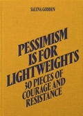 Cover: Pessimism is for Lightweights: 30 Pieces of Courage and Resistance - Salena Godden (Hardback) - Rough Trade Books