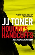 Cover: Houdini's Handcuffs (DI Ben Jordan, #1) - Jj Toner Publishing