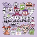 Cover: How to Draw Fun Characters - 3DTotal Publishing Ltd