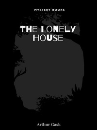 Enlarge image Cover: The Lonely House - Gilbert Larose