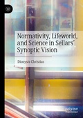 Cover: Normativity, Lifeworld, and Science in Sellars' Synoptic Vision - Palgrave Macmillan