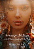 Cover: Seelengeschichten - Mediale Reisen in die Welt der Seele - tredition