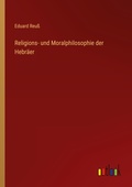 Cover: Religions- und Moralphilosophie der Hebraeer - Outlook Verlag