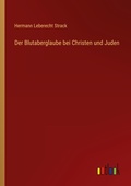 Cover: Der Blutaberglaube bei Christen und Juden - Outlook Verlag