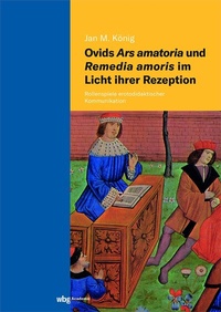 Abbildung von: Ovids Ars amatoria und Remedia amoris im Licht ihrer Rezeption - wbg Academic in Herder