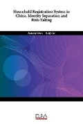 Cover: Household Registration System in China, Identity Separation and Risk-Taking - Eliva Press
