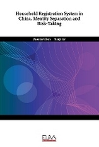 Enlarge image Cover: Household Registration System in China, Identity Separation and Risk-Taking - Eliva Press