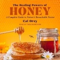 Cover: The Healing Powers of Honey - Tantor Audio