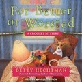 Cover: For Better or Worsted - Tantor Audio
