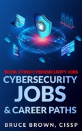 Cover: Cybersecurity Jobs & Career Paths (Find Cybersecurity Jobs, #2) - Find Cybersecurity Jobs
