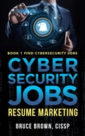 Cover: Cybersecurity Jobs: Resume Marketing (Find Cybersecurity Jobs, #1) - Find Cybersecurity Jobs