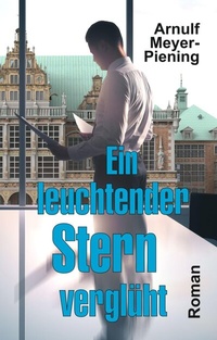 Abbildung von: Ein leuchtender Stern verglüht - tredition