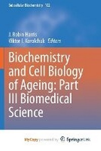 Enlarge image Cover: Biochemistry and Cell Biology of Ageing - Springer