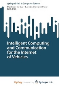 Enlarge image Cover: Intelligent Computing and Communication for the Internet of Vehicles - Springer