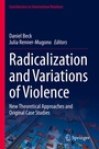 Cover: Radicalization and Variations of Violence - Springer