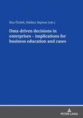 Cover: Data driven decisions in enterprises - implications for business education and cases - Peter Lang Verlag
