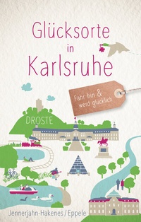 Abbildung von: Glücksorte in Karlsruhe - Droste Verlag GmbH