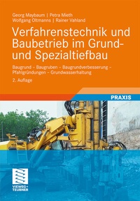 Abbildung von: Verfahrenstechnik und Baubetrieb im Grund- und Spezialtiefbau - Vieweg+Teubner Verlag