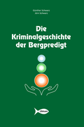 Cover: Die Kriminalgeschichte der Bergpredigt - Ukkam-Verlag