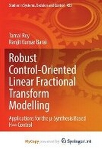 Enlarge image Cover: Robust Control-Oriented Linear Fractional Transform Modelling - Springer