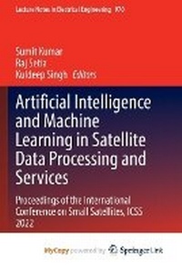 Enlarge image Cover: Artificial Intelligence and Machine Learning in Satellite Data Processing and Services - Springer