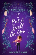 Cover: Bewitched: I Put A Spell On You - HarperCollins