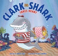 Cover: Clark the Shark Takes Heart - HarperCollins
