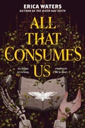 Cover: All That Consumes Us - HarperCollins