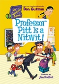Cover: My Weirdtastic School #3: Professor Pitt Is a Nitwit! - HarperCollins