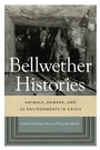 Cover: Bellwether Histories - University of Washington Press