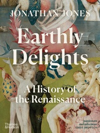 Abbildung von: Earthly Delights - Thames & Hudson Ltd