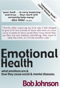 Cover: Emotional Health  -   What Emotions Are & How They Cause Social & Mental Diseases. - Bob Johnson