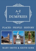 Cover: A-Z of Dumfries - Amberley Publishing