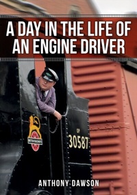 Enlarge image Cover: A Day in the Life of an Engine Driver - Amberley Publishing