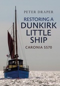 Cover: Restoring a Dunkirk Little Ship - Amberley Publishing