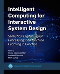 Cover: Intelligent Computing for Interactive System Design - Association for Computing Machinery and Morgan & Claypool Publishers
